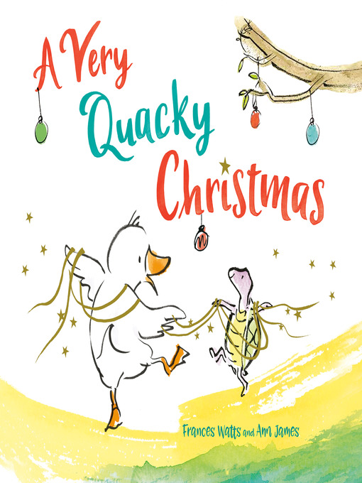 Title details for A Very Quacky Christmas by Frances Watts - Wait list